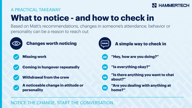 Says: "Changes worth noticing

• Missing work

• Coming in hungover repeatedly

• Withdrawal from the crew

• A noticeable change in attitude or personality"